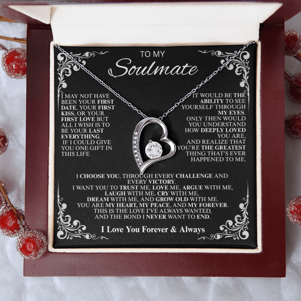 To My Soulmate...Always keep me in your heart, for you are always in mine. - Forever Love Necklace