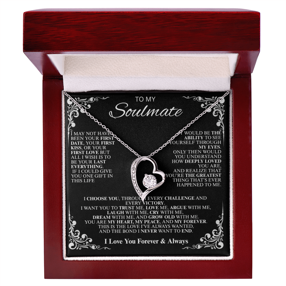To My Soulmate...Always keep me in your heart, for you are always in mine. - Forever Love Necklace