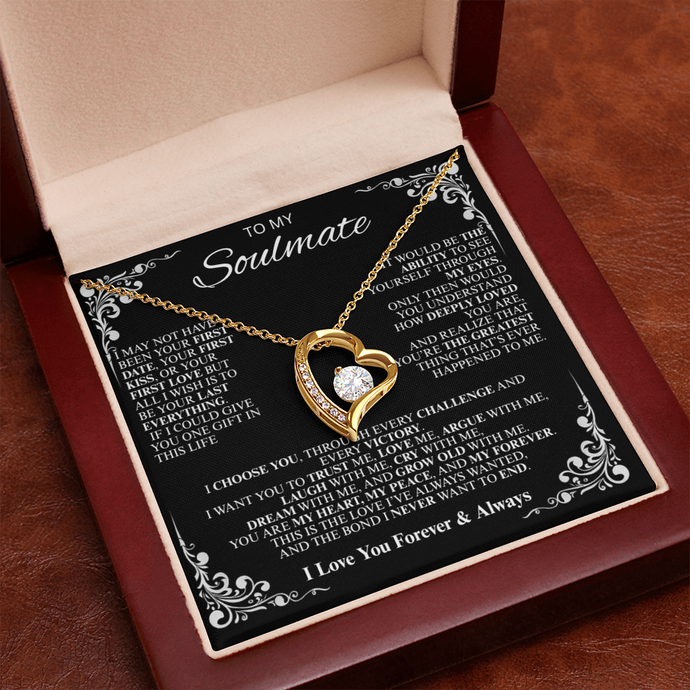 To My Soulmate...Always keep me in your heart, for you are always in mine. - Forever Love Necklace