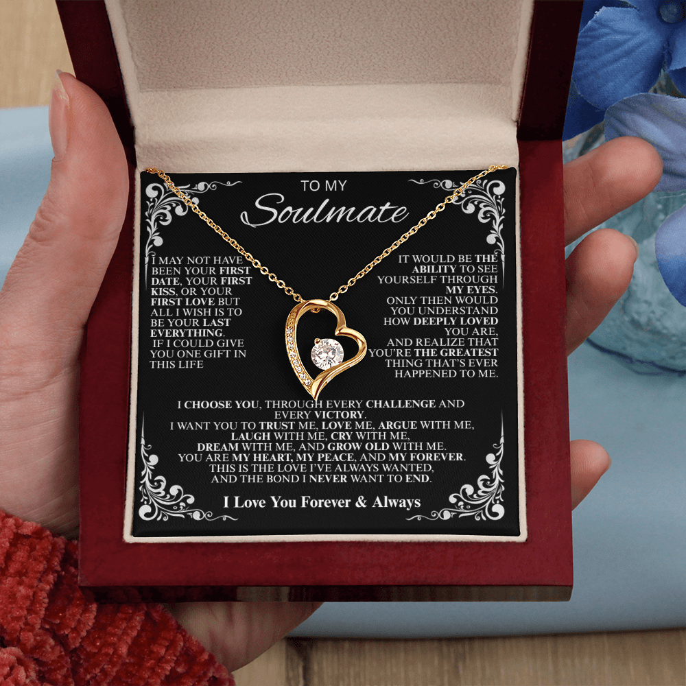 To My Soulmate...Always keep me in your heart, for you are always in mine. - Forever Love Necklace