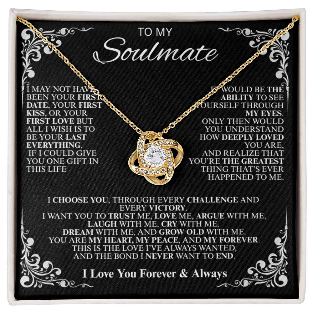 To My Soulmate...Never forget that I love you! - Love Knot Necklace