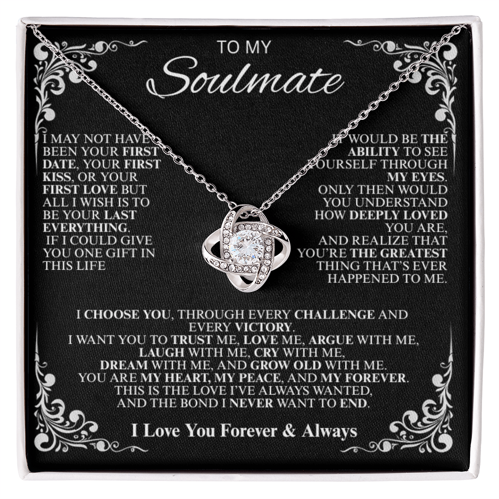 To My Soulmate...Never forget that I love you! - Love Knot Necklace