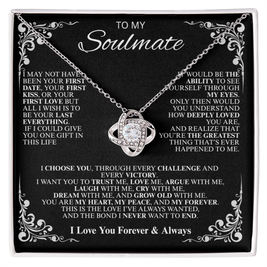 To My Soulmate...Never forget that I love you! - Love Knot Necklace