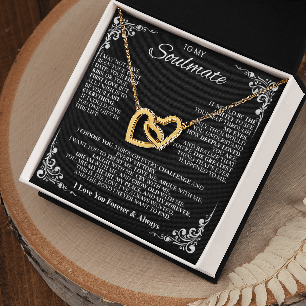 To My Soulmate...The day I met you, my life changed! - Interlocking Hearts