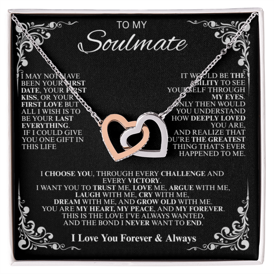 To My Soulmate...The day I met you, my life changed! - Interlocking Hearts
