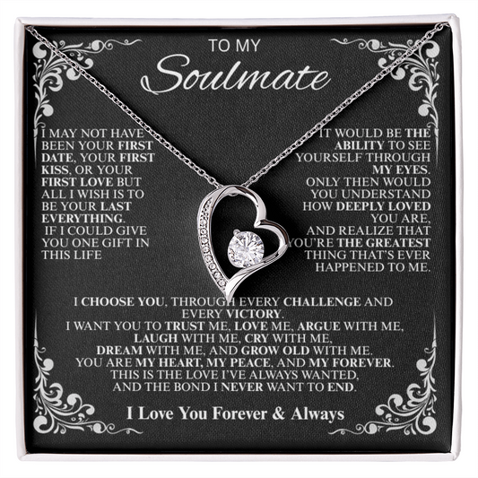 To My Soulmate...Always keep me in your heart, for you are always in mine. - Forever Love Necklace