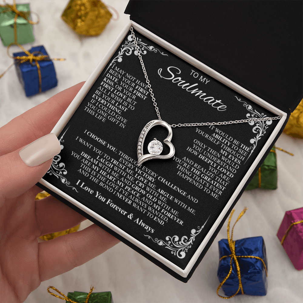 To My Soulmate...Always keep me in your heart, for you are always in mine. - Forever Love Necklace